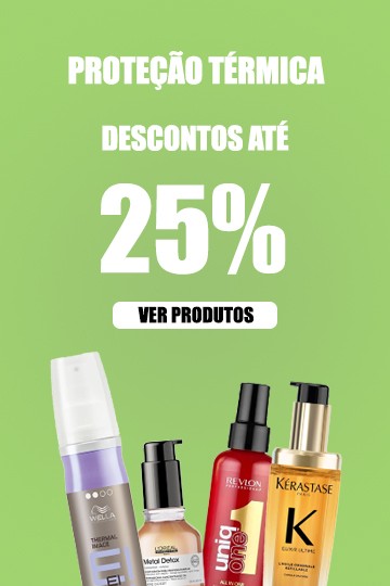 Prote��o t�rmica para os seus cabelos com descontos at� 25%