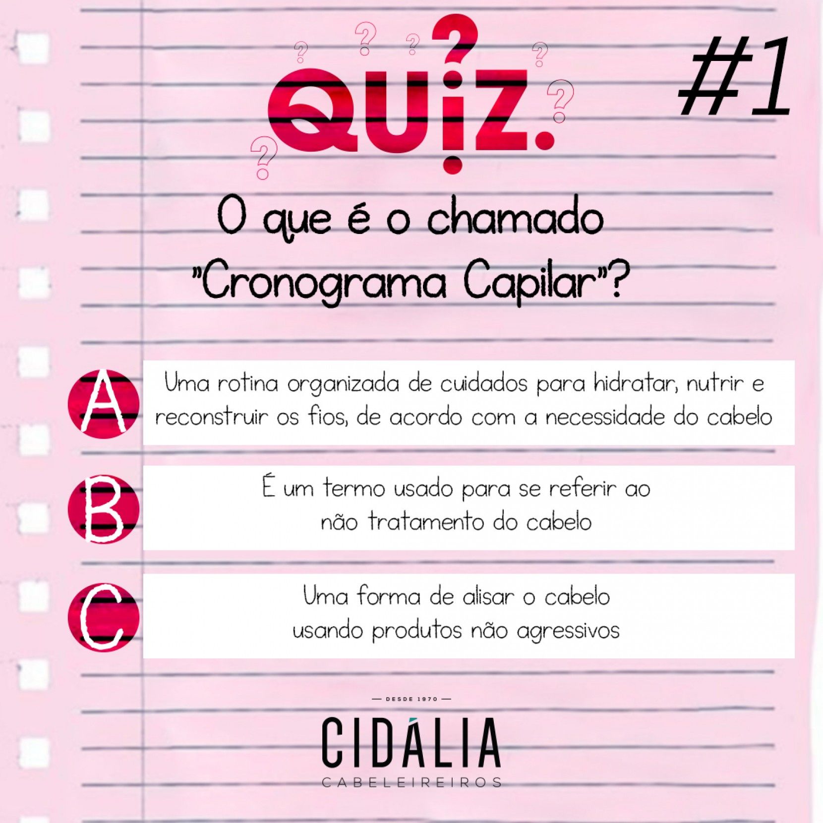 Quiz #1-O que  o chamado "Cronograma Capilar"?