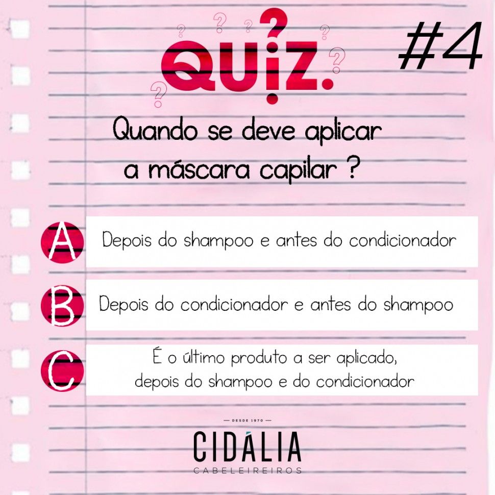 Quiz #4- Quando se deve aplicar a mscara capilar?